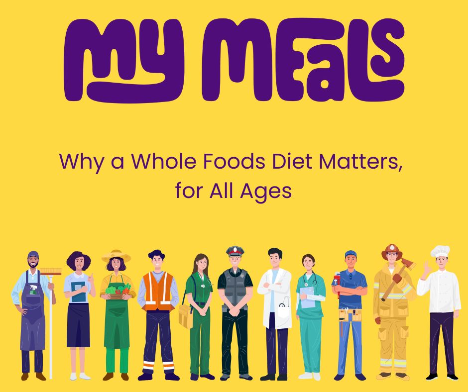 Why a Whole Foods Diet Matters for All Ages